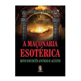 Maçonaria Esotérica - Álvaro De Queiroz