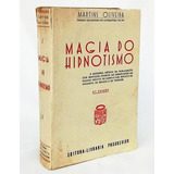 Magia Do Hipnotismo - Martins Oliveira