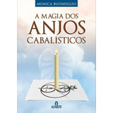 Magia Dos Anjos Cabalisticos, A - Monica Buonfiglio Alfabeto