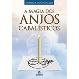 Magia Dos Anjos Cabalísticos (a), De Buonfiglio, Monica. Editora Alfabeto, Capa Mole, Edição 1ª Edição - 2018 Em Português