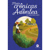 Mais Crônicas De Avonlea, De Maud Montgomery, Lucy. Ciranda Cultural Editora E Distribuidora Ltda., Capa Mole Em Português, 2020