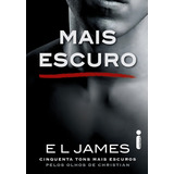 Mais Escuro - Cinquenta Tons Mais Escuros Pelos Olhos De Chr