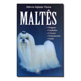 Maltes: Maltes, De Vieira, Marcio Infante.