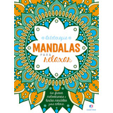 Mandalas Para Relaxar, De Cultural, Ciranda. Ciranda Cultural Editora E Distribuidora Ltda. Em Português, 2019
