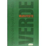 Manifesto Verde, De Brandão, Ignácio De Loyola. Série Ignácio De Loyola Brandão Editora Grupo Editorial Global, Capa Mole Em Português, 2014