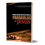 Manual Bíblico Expositivo Sobre As Parábolas