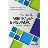 Manual De Arbitragem E Mediacao - Saraiva 4 Ed: Conciliação E Negociação, De Luiz Fernando Do Vale De Almeida Guilherme. Editora Saraiva, Capa Mole, Edição 4 Em Português