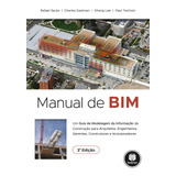 Manual De Bim: Um Guia De Modelagem Da Informação Da Construção Para Arquitetos, Engenheiros, Gerentes, Construtores E Incorporadores, De Sacks, Rafael. Editorial Bookman Companhia Editora Ltda.,wiley