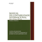 Manual De Contabilidade Internacional: Ifrs - Us Gaap - Br Gaap - Teoria E Prática, De Padoveze, Clóvis. Editora Cengage Learning Edições Ltda., Capa Mole Em Português, 2011