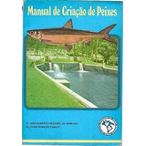 Manual De Criação De Peixes Menezes, Jose Robe