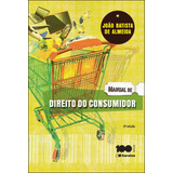 Manual De Direito Do Consumidor - 6ª Edição De 2015, De Almeida, João Batista De. Editorial Saraiva Educação S. A., Tapa Mole En Português, 2015