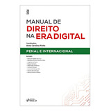 Manual De Direito Na Era Digital: Penal E Internacional - 1ª Ed - 2023, De Ederson Rabelo Da Cruz. Editora Editora Foco Em Português