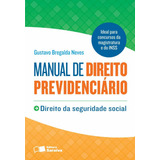Manual De Direito Previdenciário: Direito Da Seguridade Social - 1ª Edição De 2013, De Neves, Luis Gustavo Bregalda. Editora Saraiva Educação S. A., Capa Mole Em Português, 2013