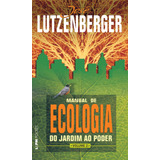 Manual De Ecologia: Do Jardim Ao Poder - Vol. 2, De Lutzenberger, José. Série L&pm Pocket (1072), Vol. 1072. Editora Publibooks Livros E Papeis Ltda., Capa Mole Em Português, 2012