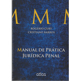Manual De Prática Jurídica Penal, De