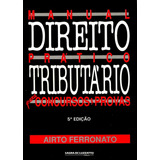 Manual De Prático Direito Tributário Para Concursos E Prov: Para Concursos E Provas, De Ferronato,airto., Vol. 1. Editorial Sagra-luzzatto, Capa Mole, Edição 5ª Edição Em Português