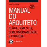 Manual Do Arquiteto: Planejamento, Dimensionamento E