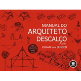 Manual Do Arquiteto Descalço, De Johan Van Lengen. Editora Bookman, Capa Dura, Edição 2 Em Português, 2020