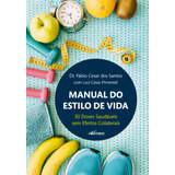 Manual Do Estilo De Vida: 30 Doses Diárias Sem Efeitos Colaterais, De Santos, Fabio César. Nversos Editora Ltda. Epp, Capa Mole Em Português, 2020