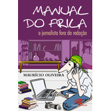 Manual Do Frila: O Jornalista Fora