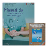 Manual Do Técnico E Auxiliar Em Enfermagem 10ª Edição + Manual Do Estagiário Em Enfermagem