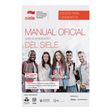 Manual Oficial Para La Preparacion Del Siele Edicion Para Candidatos + Ebook + Extension Digital, De Vários Autores. Editorial Edinumen Direto, Capa Mole, Edição 20220101 00:00:00 Em