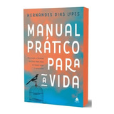 Manual Prático Para A Vida: Aplicando A Palavra De Deus Para Viver De Forma Plena E Abençoada, De Dias Lopes, Hernandes Dias Lopes. Editorial Editora Hagnos Ltda, Tapa Mole En Português, 2022