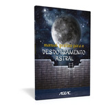 Manual Prático Para O Desdobramento Astral - Saw & Kkk