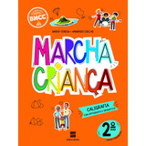 Marcha Criança Caligrafia 2º Ano, De Teresa, Maria. Marcha Criança Editorial Scipione (didaticos) - Grupo Somos K12, Tapa Mole En Português, 2020