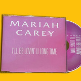 Mariah Carey - Ill Be Lovin U Long Time - Single