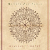 Mariano San Roman - Magical Fingers