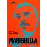 Marighella: O Guerrilheiro Que Incendiou O Mundo, De Magalhães, Mário. Editorial Editora Schwarcz Sa, Tapa Mole En Português, 2012
