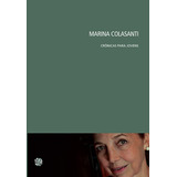 Marina Colasanti Crônicas Para Jovens, De Colasanti, Marina. Série Crônicas Para Jovens Editora Grupo Editorial Global, Capa Mole Em Português, 2012