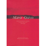 Mario, Otavio Cartas De Mario De Andrade A Otavio Dias Leite, De Moraes, Marco Antonio De. Editora Ateliê Editorial, Edição 1 Em Português, 2005