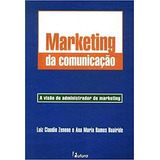 Marketing Da Comunicacao A Visao Do