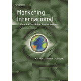 Marketing Internacional: Uma Estratégia Empresarial, De