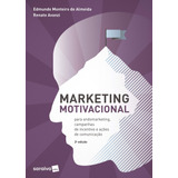 Marketing Motivacional: Para Endomarketing, Campanhas De