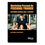 Marketing Pessoal Do Personal Trainer, De