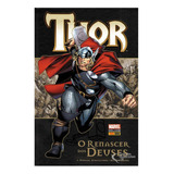 Marvel Deluxe - Thor: O Renascer Dos Deuses - Editora Panini