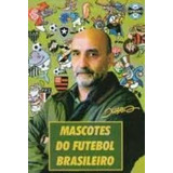 Mascotes Do Futebol Brasileiro, De Juarez. Editora Livraria Da Epoca, Capa Mole Em Português