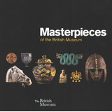 Masterpieces Of The British Museum