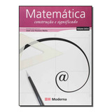 Mat Construcao E Significado Uni: Mat Construção E Significado Uni, De Editora Moderna. Didáticos, Vol. Ensino Médio. Editorial Moderna Didatico, Tapa Mole, Edición Matemática En Português, 20