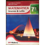 Matemática 7º Ano Imenes E Lellis 1ª Ed. De Imenes E Lell...