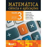 Matemática Ciência E Aplicações - Volume 3, De Iezzi, Gelson. Série Matemática Ciências E Aplicações Editora Somos Sistema De Ensino, Capa Mole Em Português, 2014
