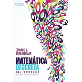 Matemática Discreta: Uma Introdução, De Scheinerman, Edward. Editora Cengage Learning Edições Ltda., Capa Mole Em Português, 2016