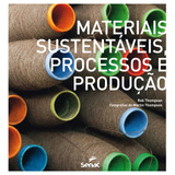 Materiais Sustentáveis: Processos E Produção, De