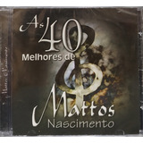 Mattos Nascimento As 40 Melhores Cd Novo Lacrado