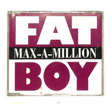 Max-a-million - Fat Boy - Maxi