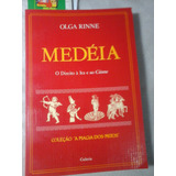 Medéia O Direito A Ira E Ao Ciume Olga Rinne 