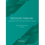 Mediacao Familiar: A Experiencia Da 3a